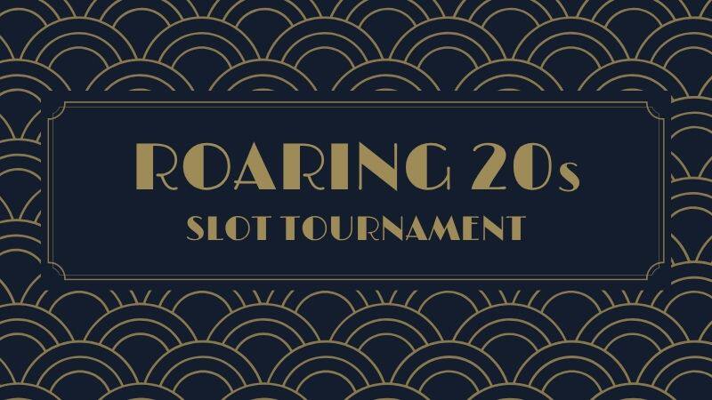 Roaring 20s Slot Tournament